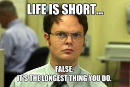 life-is-short-false.jpg