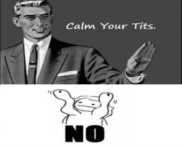 calm-your-tits.jpg